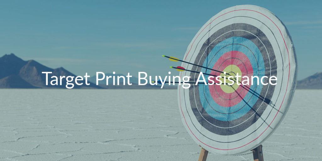 Targeted Print Buying Assistance Can Fill in the Blanks