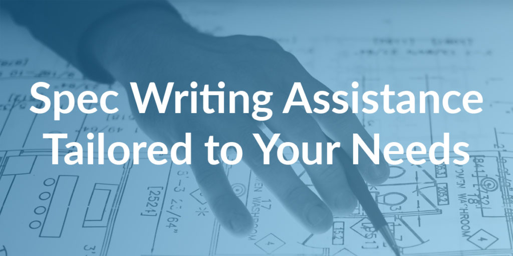 Spec-writing assistance tailored to your needs