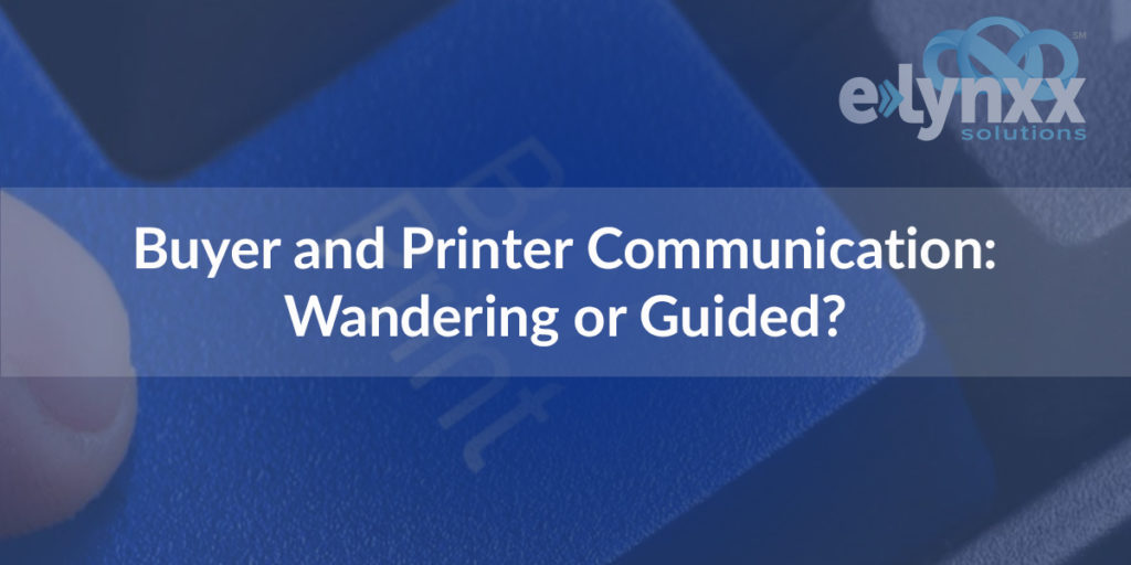 Buyer and Printer Communication: Wandering or Guided?