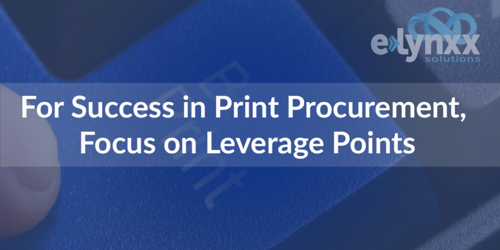 For Success in Print Procurement, Focus on Leverage Points