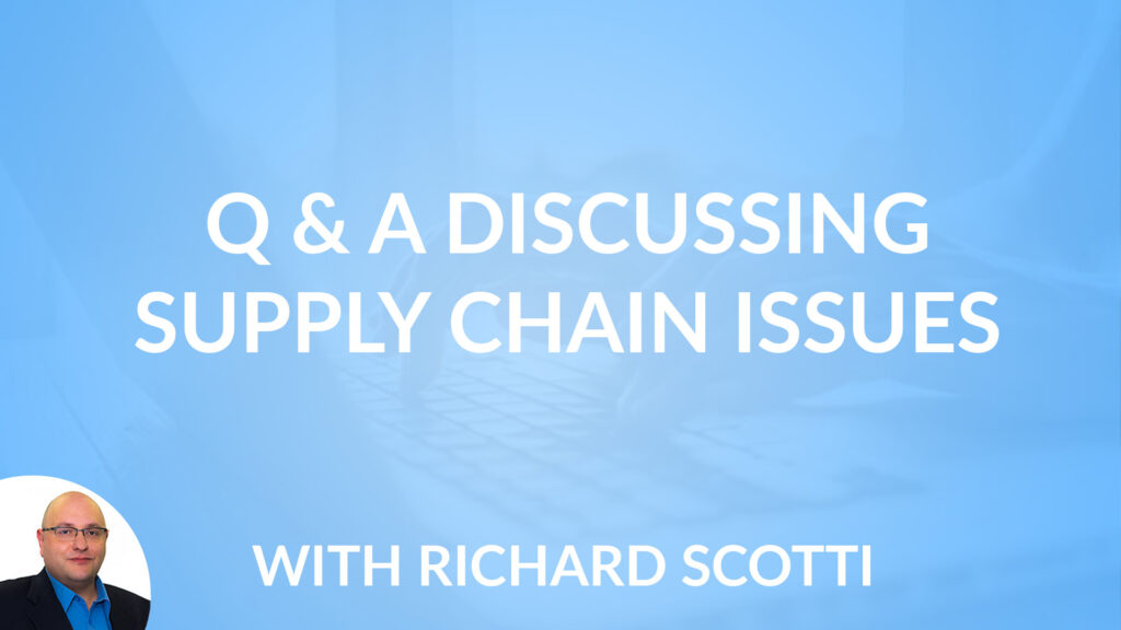 Q and A: Supply Chain Issues